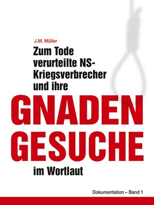 cover image of Zum Tode verurteilte NS-Kriegsverbrecher und ihre Gnadengesuche im Wortlaut